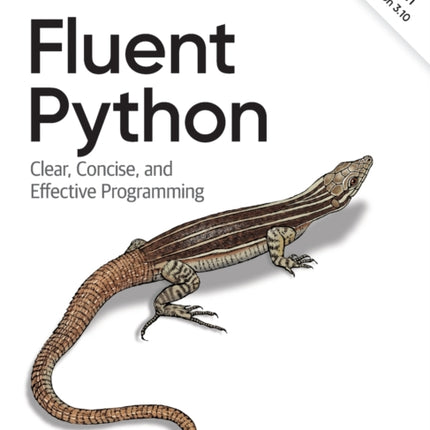 Fluent Python: Clear, Concise, and Effective Programming