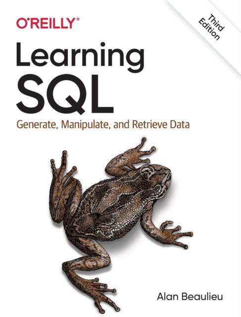 Learning SQL: Generate, Manipulate, and Retrieve Data