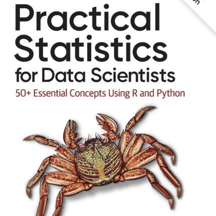 Practical Statistics for Data Scientists: 50+ Essential Concepts Using R and Python