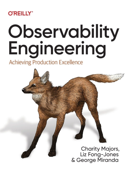 Observability Engineering: Achieving Production Excellence