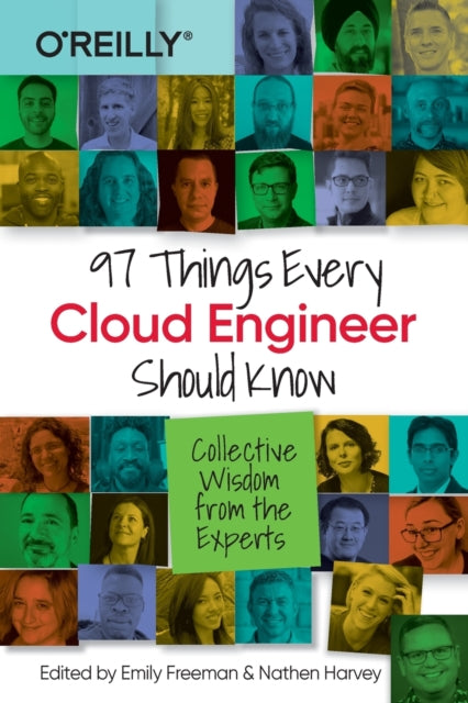 97 Things Every Cloud Engineer Should Know: Collective Wisdom From the Experts