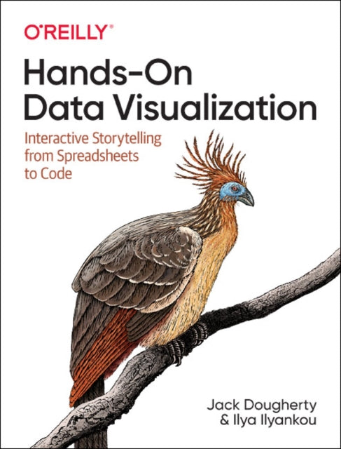 Hands-On Data Visualization: Interactive Storytelling From Spreadsheets to Code