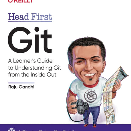 Head First Git: A Learner's Guide to Understanding Git from the Inside Out