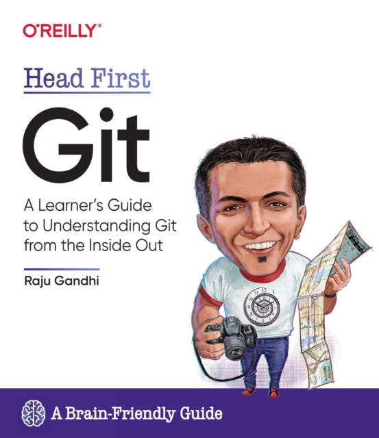 Head First Git: A Learner's Guide to Understanding Git from the Inside Out