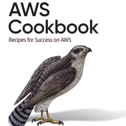 AWS Cookbook: Recipes for Success on AWS