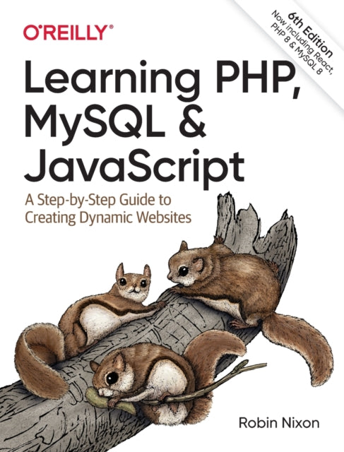 Learning PHP, MySQL & JavaScript: A Step-by-Step Guide to Creating Dynamic Websites