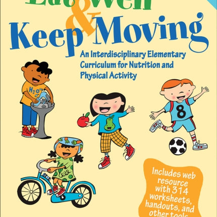 Eat Well & Keep Moving: An Interdisciplinary Elementary Curriculum for Nutrition and Physical Activity