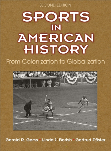 Sports in American History: From Colonization to Globalization