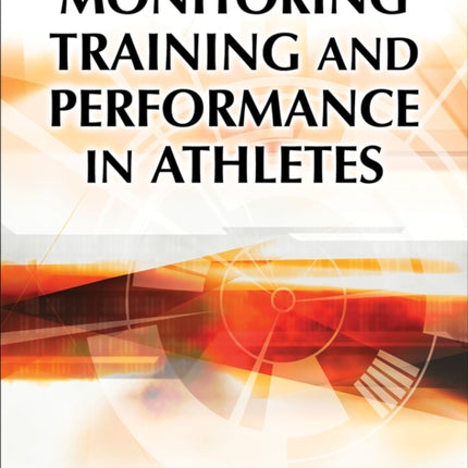 Monitoring Training and Performance in Athletes