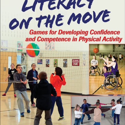 Physical Literacy on the Move: Games for Developing Confidence and Competence in Physical Activity