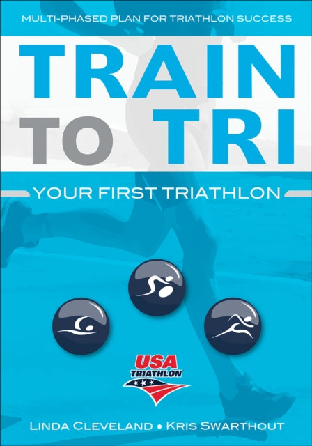 Train to Tri: Your First Triathlon