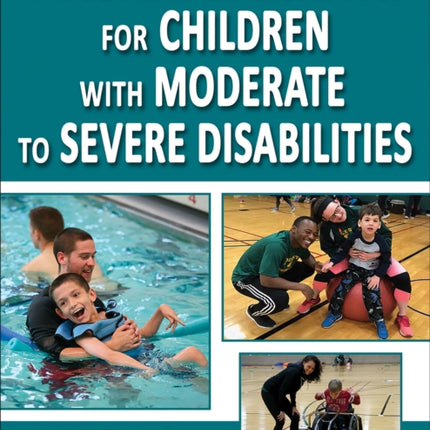 Physical Education for Children With Moderate to Severe Disabilities