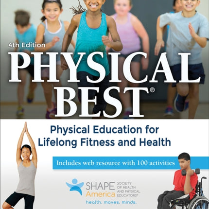 Physical Best: Physical Education for Lifelong Fitness and Health