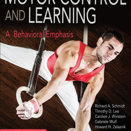 Motor Control and Learning: A Behavioral Emphasis