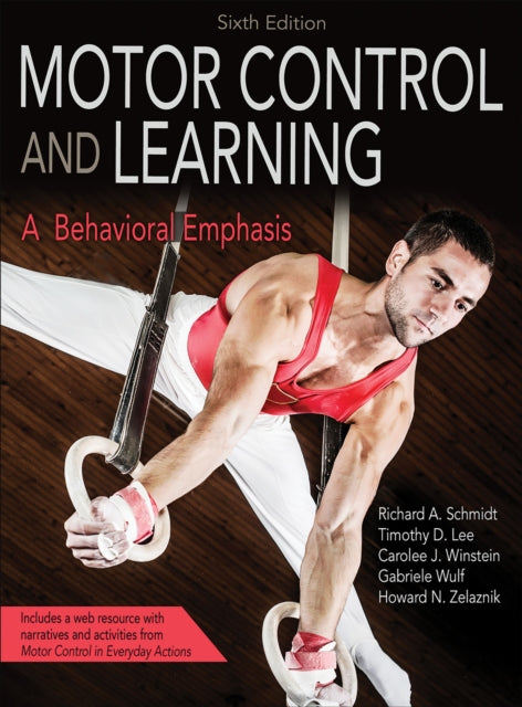 Motor Control and Learning: A Behavioral Emphasis