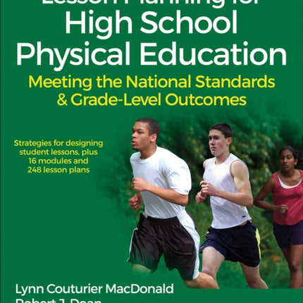 Lesson Planning for High School Physical Education With Web Resource: Meeting the National Standards & Grade-Level Outcomes