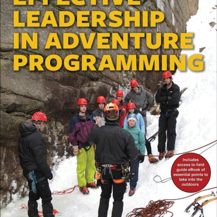 Effective Leadership in Adventure Programming 3rd Edition With Web Resource