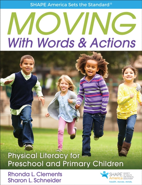 Moving With Words & Actions: Physical Literacy for Preschool and Primary Children