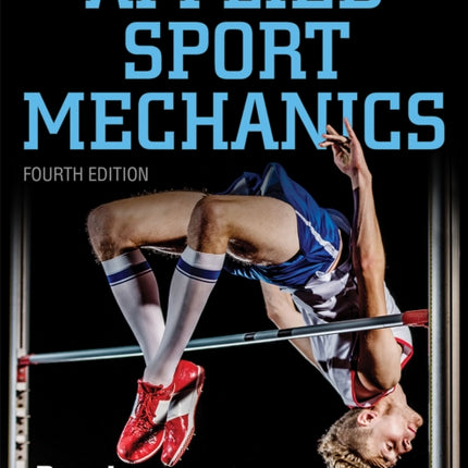 Applied Sport Mechanics 4th Edition with Web Resource