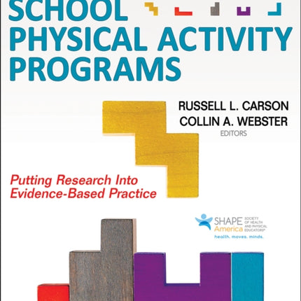 Comprehensive School Physical Activity Programs: Putting Research into Evidence-Based Practice