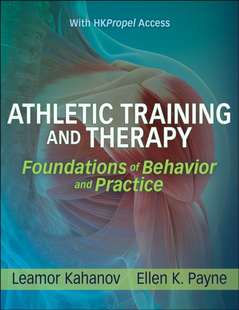 Athletic Training and Therapy: Foundations Of Behavior And Practice