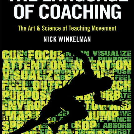 The Language of Coaching: The Art & Science of Teaching Movement