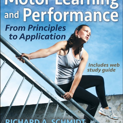 Motor Learning and Performance: From Principles to Application