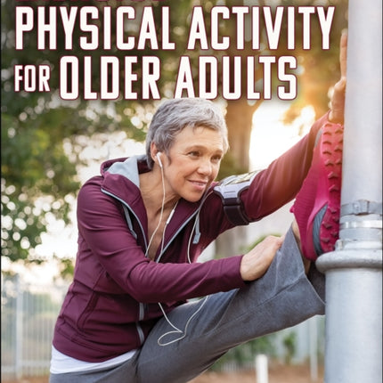 Exercise and Physical Activity for Older Adults