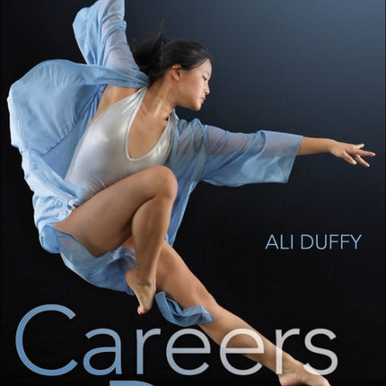 Careers in Dance: Practical and Strategic Guidance From the Field