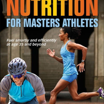 High-Performance Nutrition for Masters Athletes