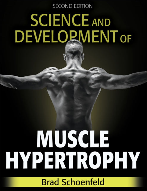 Science and Development of Muscle Hypertrophy