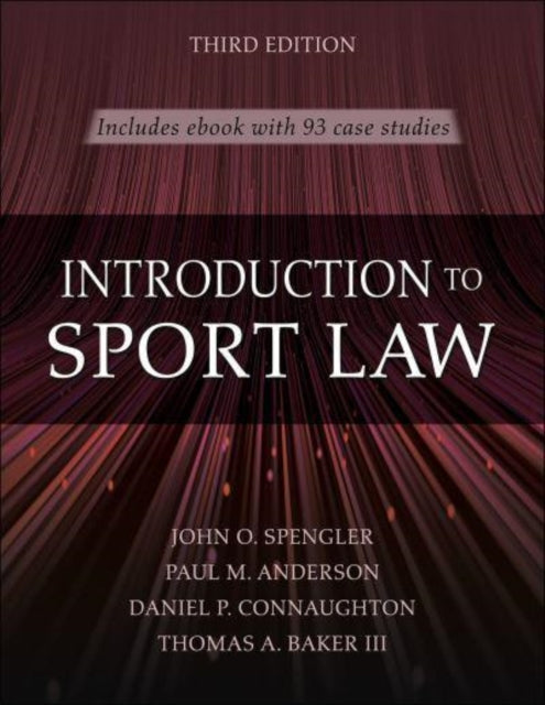 Introduction to Sport Law With Case Studies in Sport Law 3rd Edition