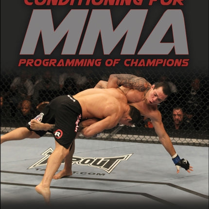 Training and Conditioning for MMA: Programming of Champions