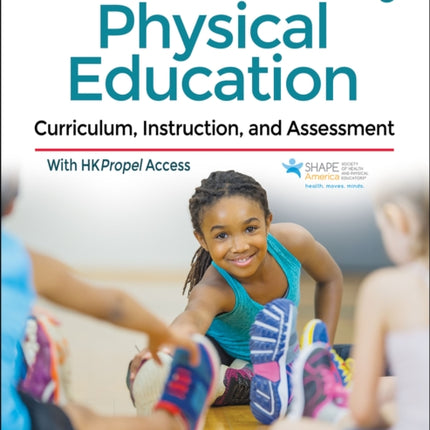 The Essentials of Teaching Physical Education: Curriculum, Instruction, and Assessment