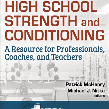 NSCA’s Guide to High School Strength and Conditioning