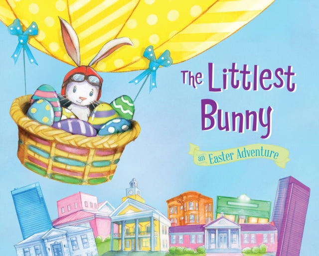 The Littlest Bunny: An Easter Adventure