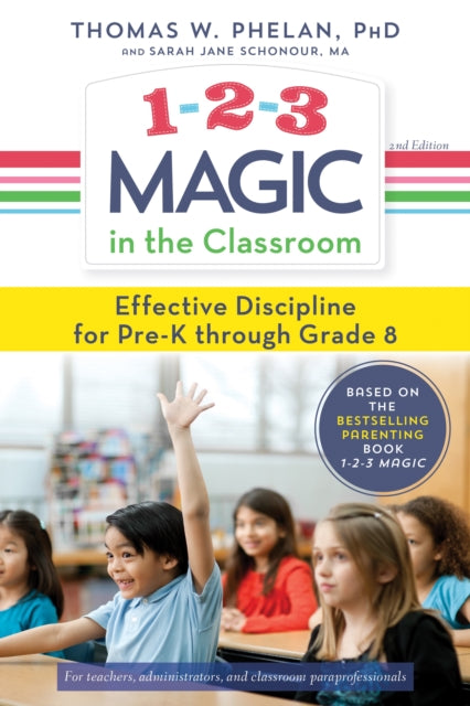 1-2-3 Magic in the Classroom: Effective Discipline for Pre-K through Grade 8