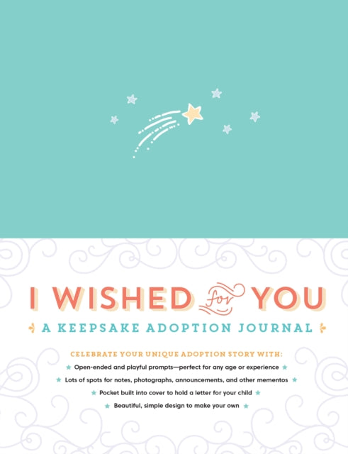 I Wished for You: A Keepsake Adoption Journal