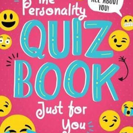 The Personality Quiz Book Just for You: Learn All About You!