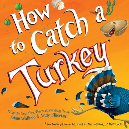 How to Catch a Turkey 0