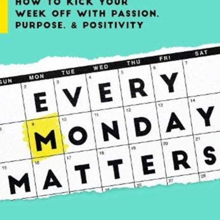 Every Monday Matters