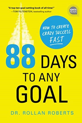 88 Days to Any Goal How to Create Crazy Success