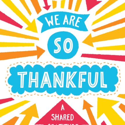 We Are So Thankful: A Shared Gratitude Journal