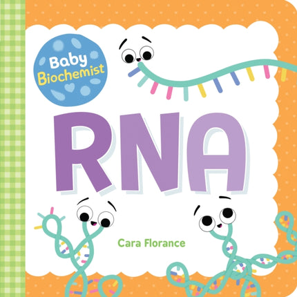 Baby Biochemist RNA