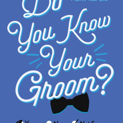 Do You Know Your Groom