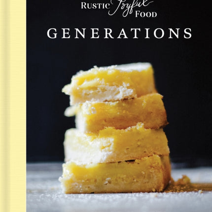 Rustic Joyful Food: Generations