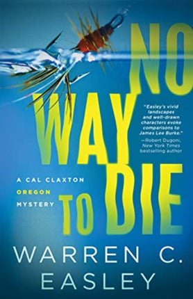 No Way to Die A Cal Claxton Oregon Mystery 7 Cal