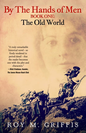 By the Hands of Men Book One The Old World Volume 1