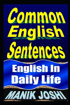 Common English Sentences English In Daily Life Volume 25 English Daily Use