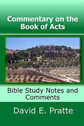 Commentary on the Book of Acts Bible Study Notes and Comments